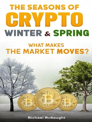 cover image of The Seasons of Crypto; Winter and Spring